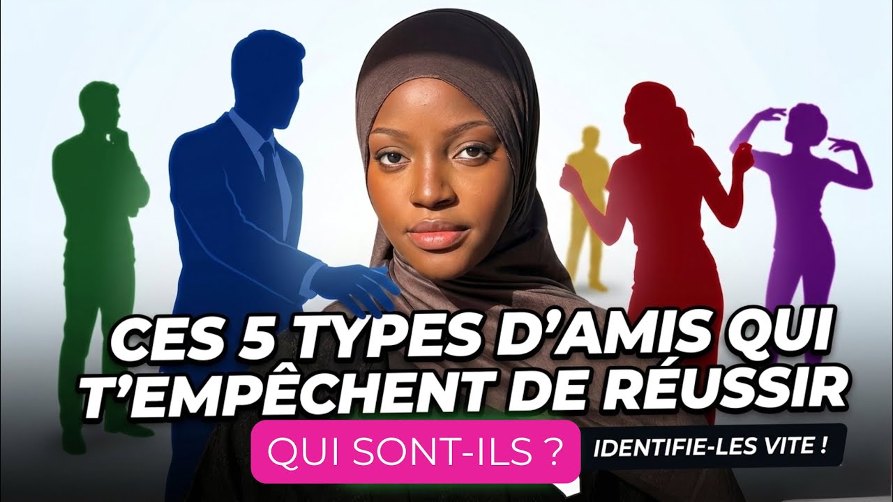 TU NE RÉUSSIRAS JAMAIS SI TU GARDES CES 5 TYPES D’AMIS (ils détruisent ton potentiel…)