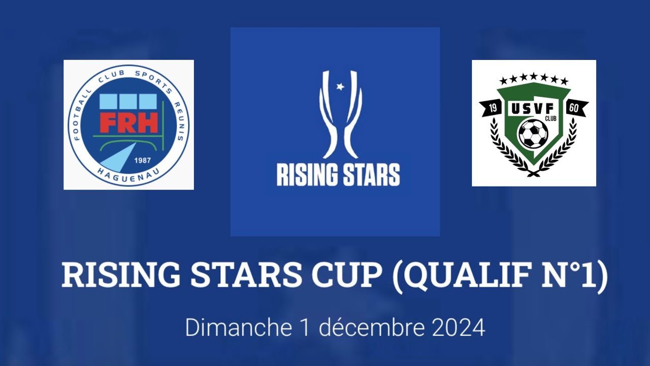 Rising Stars Cup U12 Les Qualif’s - FR HAGUENAU VS US VANDOEUVRE