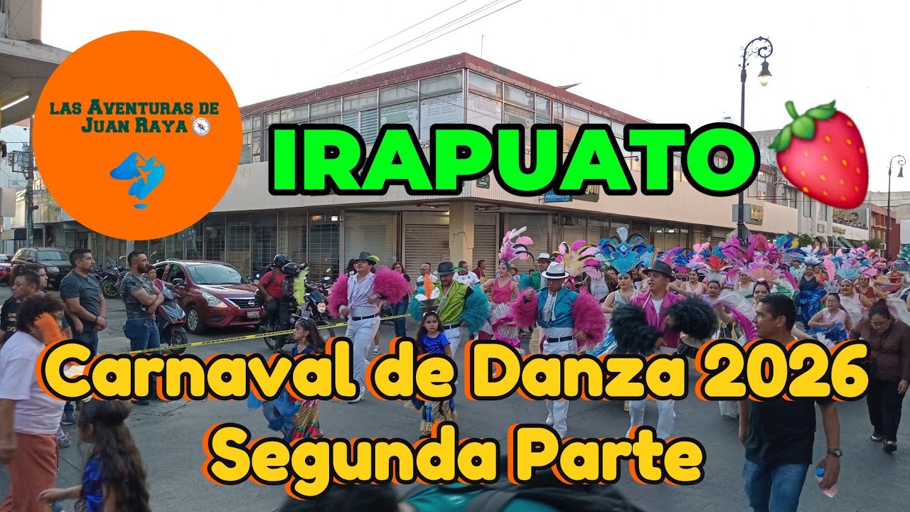 Carnaval de Danza 2026 Irapuato Segunda Parte