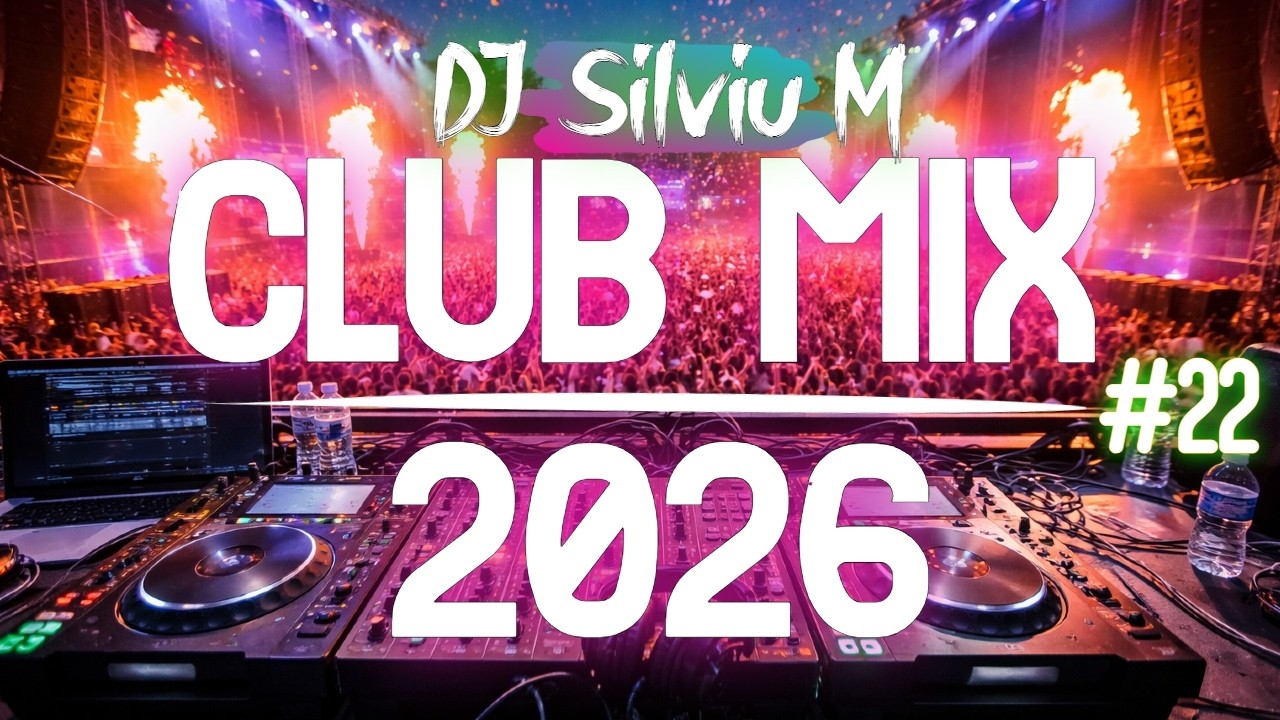 Music Mix 2026 #22 Party Club Dance 2026 | Best Remixes Of Popular Songs 2025 MEGAMIX (DJ Silviu M)