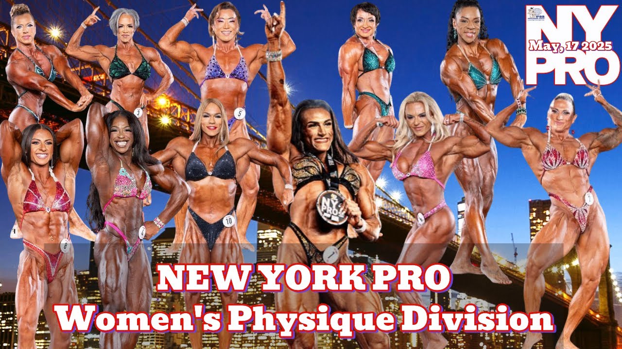🔥NEW YORK PRO 2025 | Women's Physique Division Highlights!! 🔥