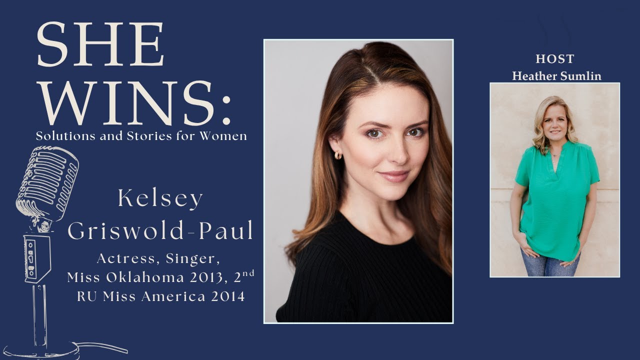She Wins Interview - Kelsey Griswold-Paul - Miss Oklahoma 2013, 2nd RU Miss America 2014