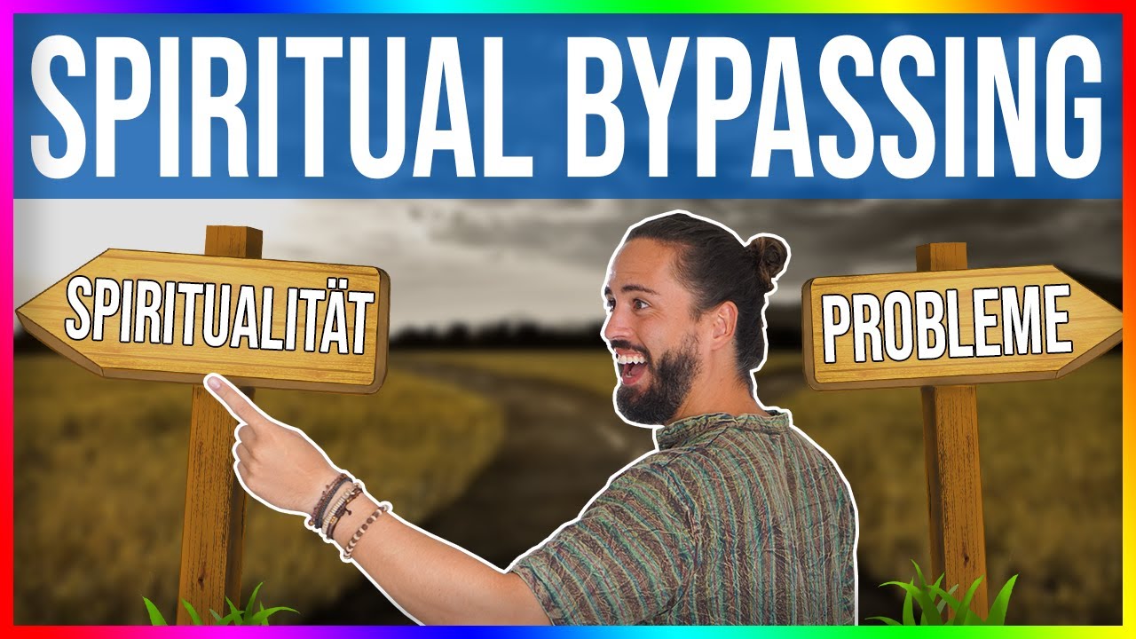 Spiritualität als Flucht? (Spiritual Bypassing erklärt)