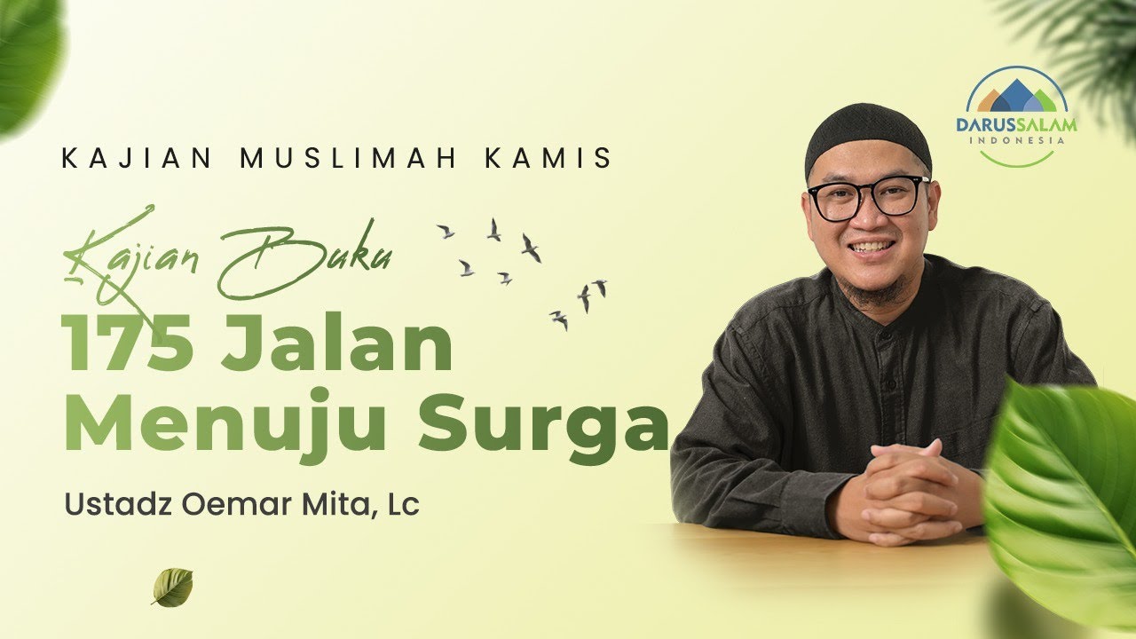 KAJIAN BUKU 175 JALAN MENUJU SURGA | USTADZ OEMAR MITA, LC