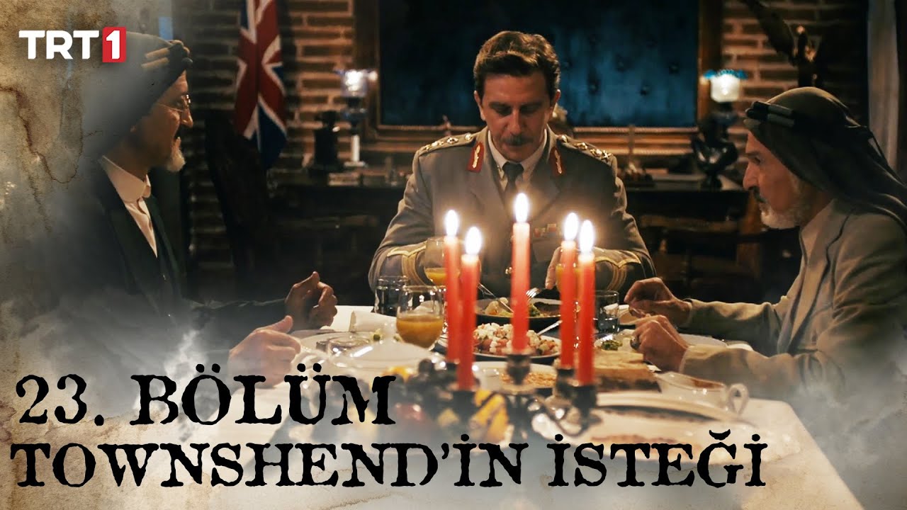 General Townshend'in, Ebu Ula ve Şerif Neccar'dan isteği ne? | Mehmetçik Kutlu Zafer 23. Bölüm