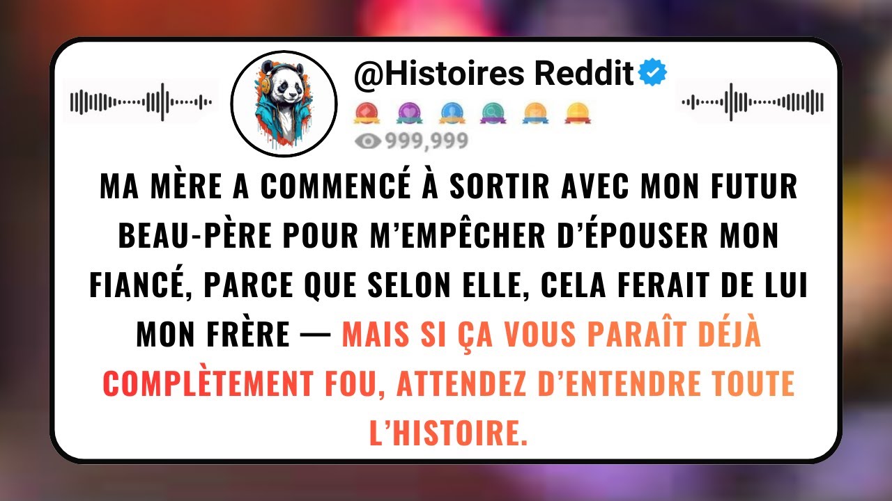 MA MÈRE A COMMENCÉ À SORTIR AVEC MON FUTUR BEAU-PÈRE POUR M’EMPÊCHER D’ÉPOUSER MON FIANCÉ, PARCE...