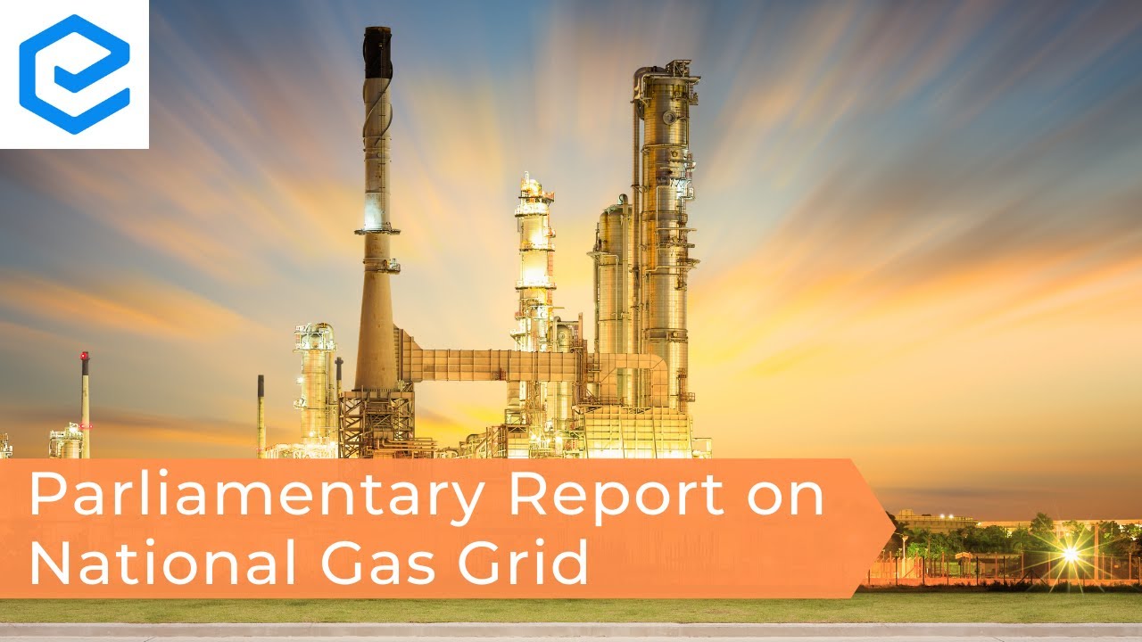 Parliamentary Report on National Gas Grid | Energy Security | UPSC CSE