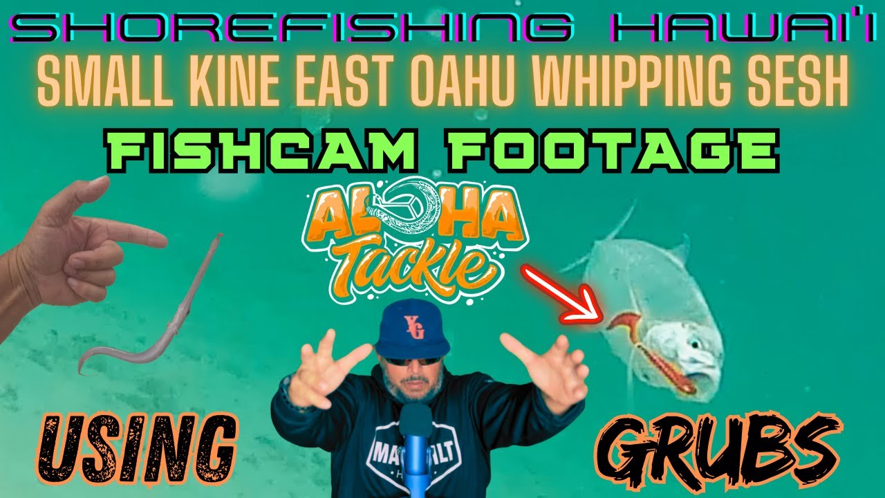 SHOREFISHING HAWAI'I: SMALL KINE EAST OAHU WHIPPING SESH: USING ALOHA TACKLE GRUBS