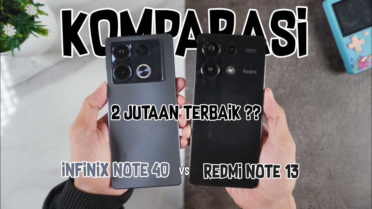 SIAPA YANG TERBAIK?? || KOMPARASI INFINIX NOTE 40 VS REDMI NOTE 13