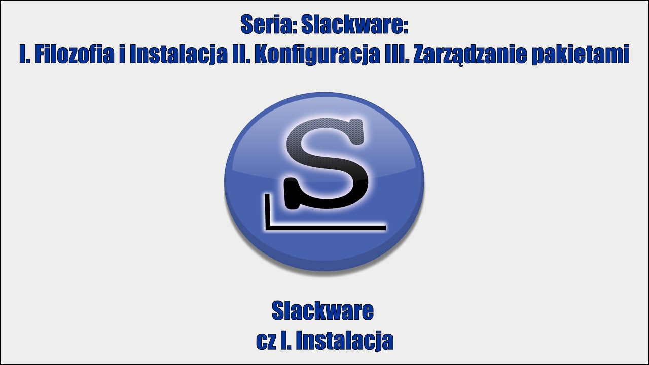 Slackware cz.I. Instalacja
