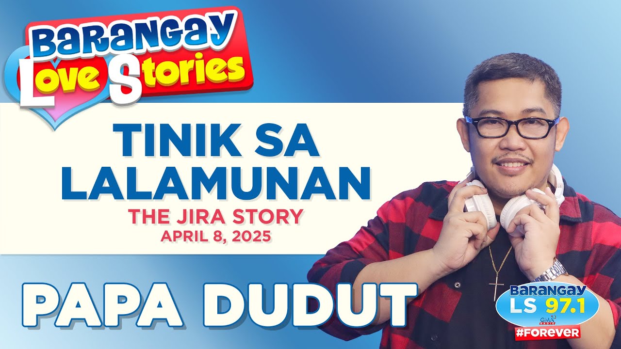 TINIK SA LALAMUNAN - JIRA  | Papa Dudut | Barangay Love Stories