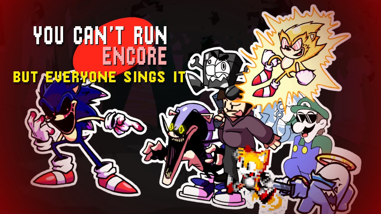 FNF YOU CAN'T RUN ENCORE BUT EVERYONE SINGS IT | Season 2