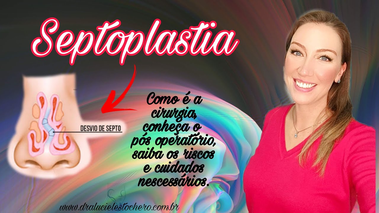Septoplastia. Conheça como é a cirurgia para correção do desvio do septo.