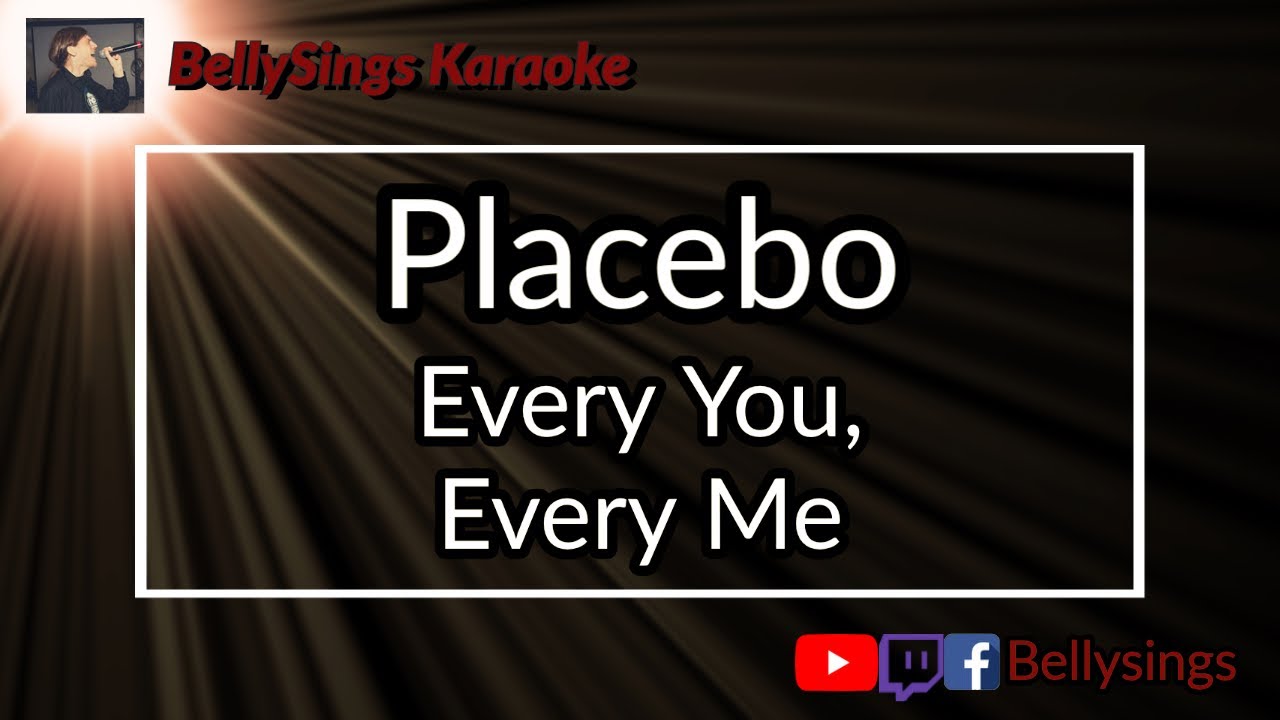 Placebo - Every You, Every Me (Karaoke)