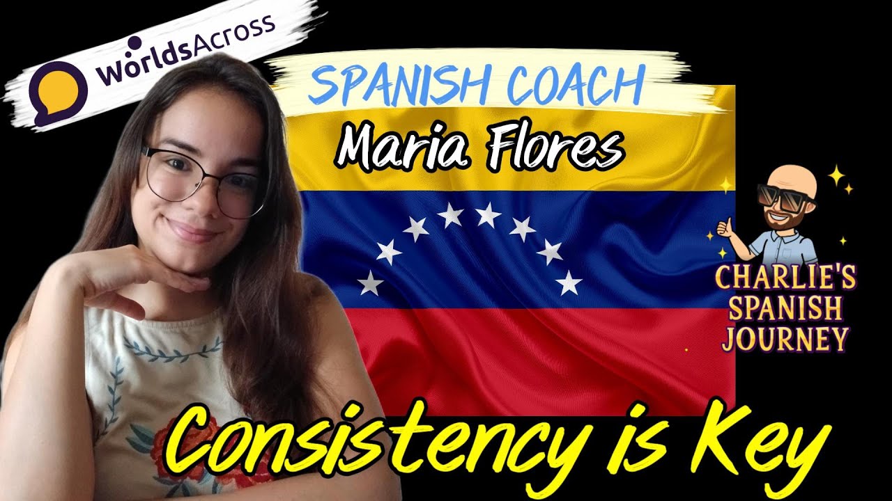 Spanish Progress Update:Thinking in English to Natural Flow + Chat with Maria my WorldsAcross Coach!