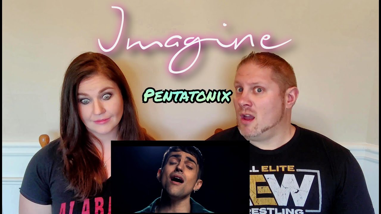 [OFFICIAL VIDEO] Imagine - Pentatonix REACTION
