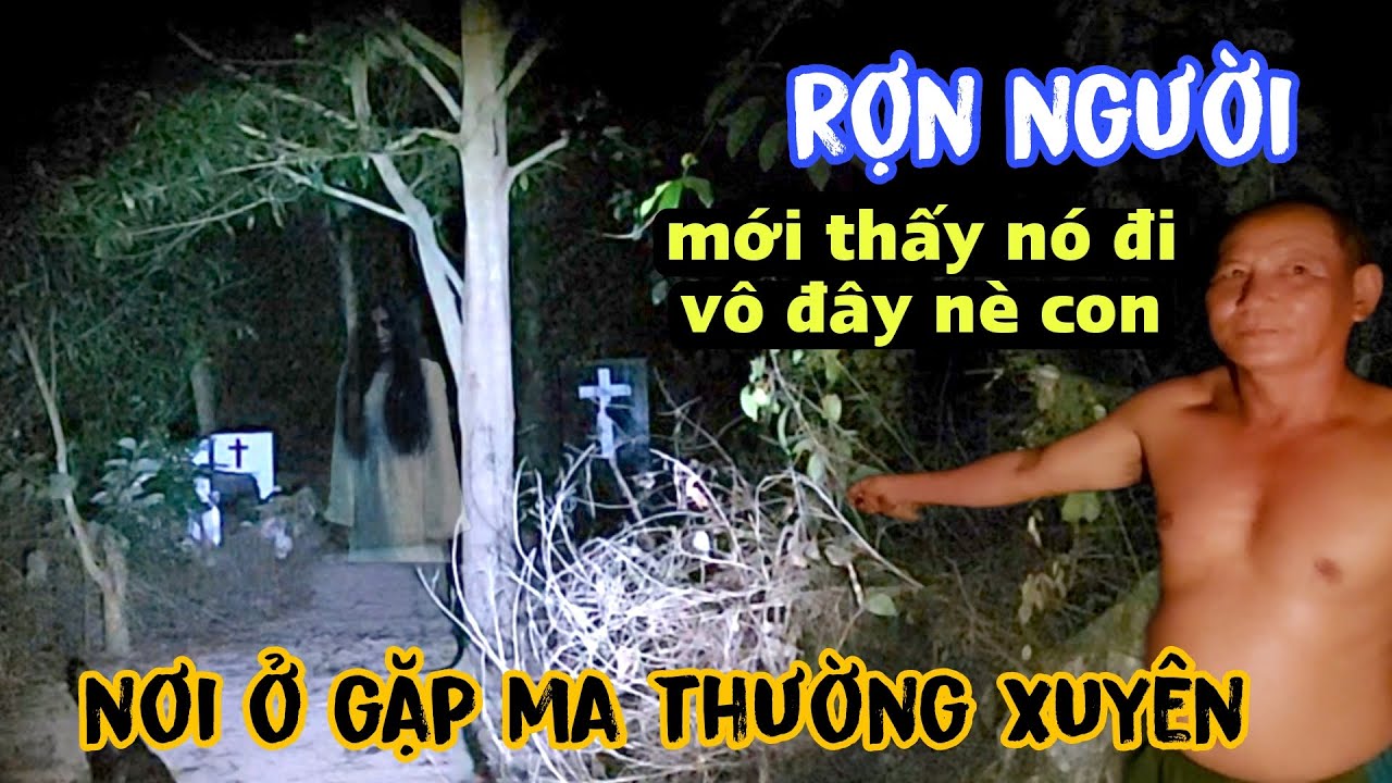 Rợn người bóng ma vừa đi vào hướng ngôi mộ xung quanh căn nhà bị ma nhát thường xuyên