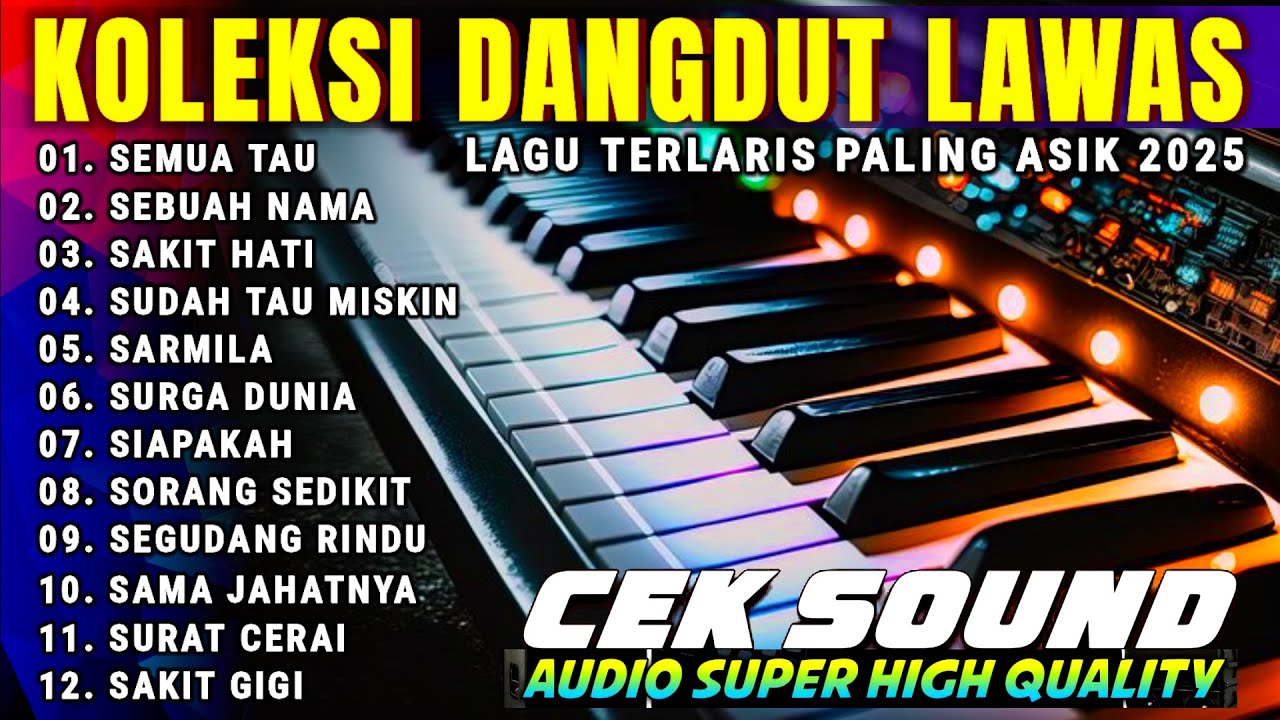 LAGU VIRAL SEMUA TAU KOLEKSI LAGU LAWAS DANGDUT ORGEN TUNGGAL !!! COVER ORGEN TUNGGAL 2025