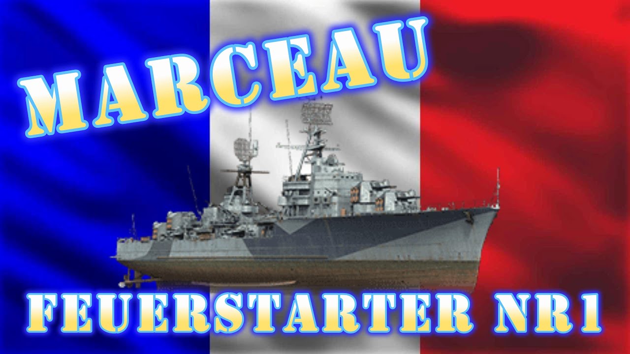 World of Warships Legends - MARCEAU - Tier 8 - Baguette, Baguetter, Marceau [deutsch/ gameplay]