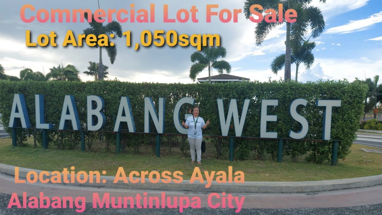 ALABANG COMMERCIAL LOT FOR SALE ACROSS AYALA ALABANG. LOT AREA IS 1,050 SQM