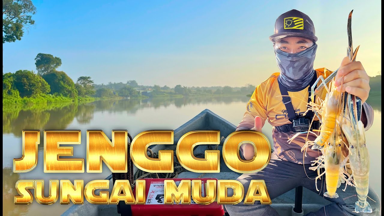 Trip Jenggo Sungai Muda - Percubaan Pertama mancing udang Galah