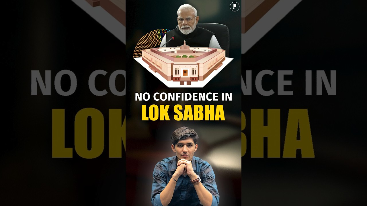 No Confidence Motion in Lok Sabha &ndash; Explained