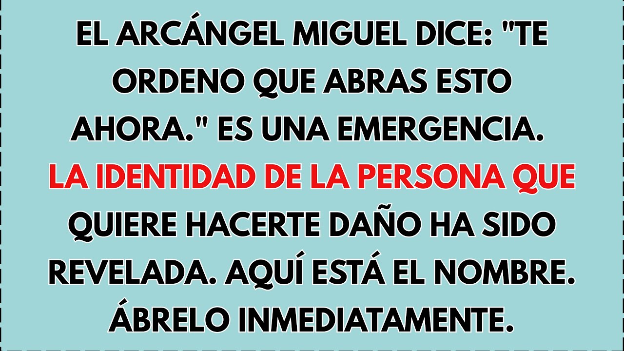 El Arcángel Miguel dice: 