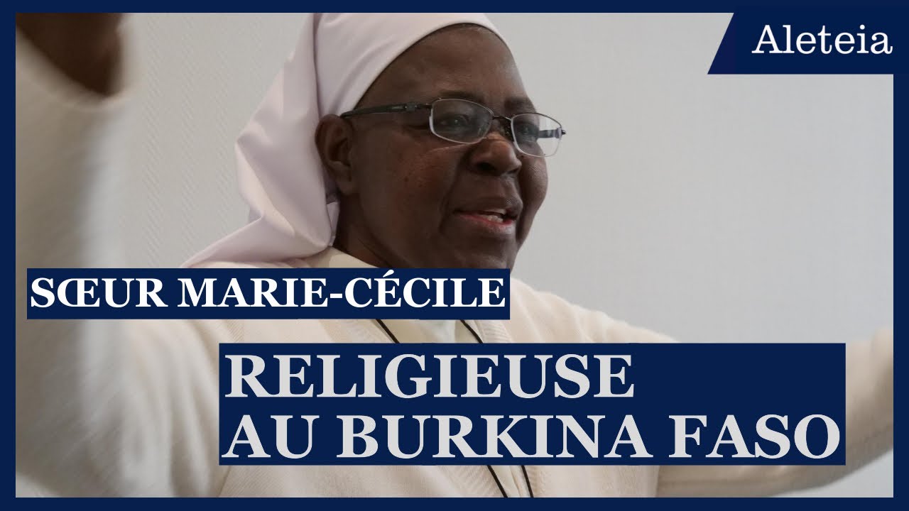 Religieuse au Burkina Faso, elle raconte les persécutions vécues par les chrétiens