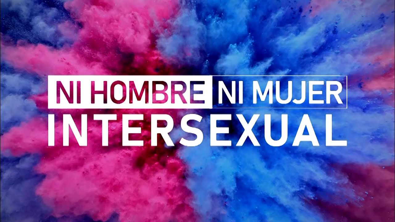 Ni hombre, ni mujer. Intersexual