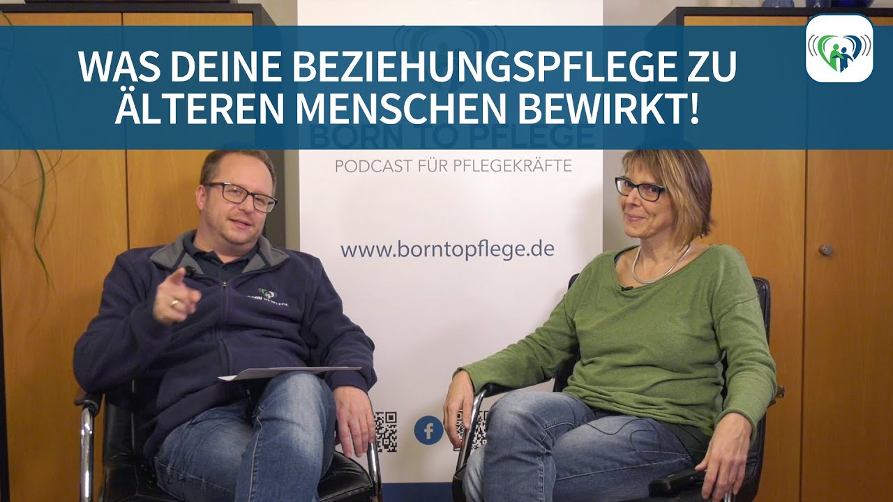 Was deine Beziehung zu älteren Menschen alles bewirkt – Basale Stimulation 2 - 049 | Born to Pflege