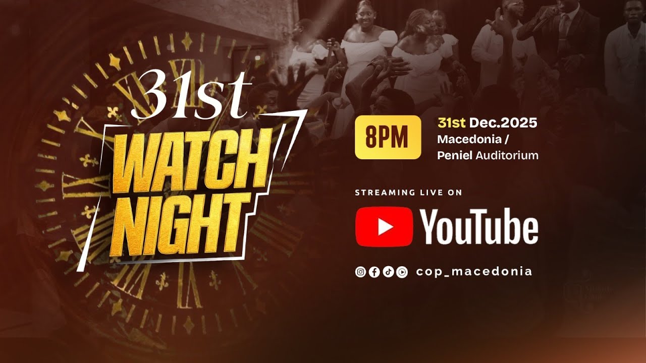 31st Watch Night Service || Crossing Into the New Year || COP Macedonia Assembly