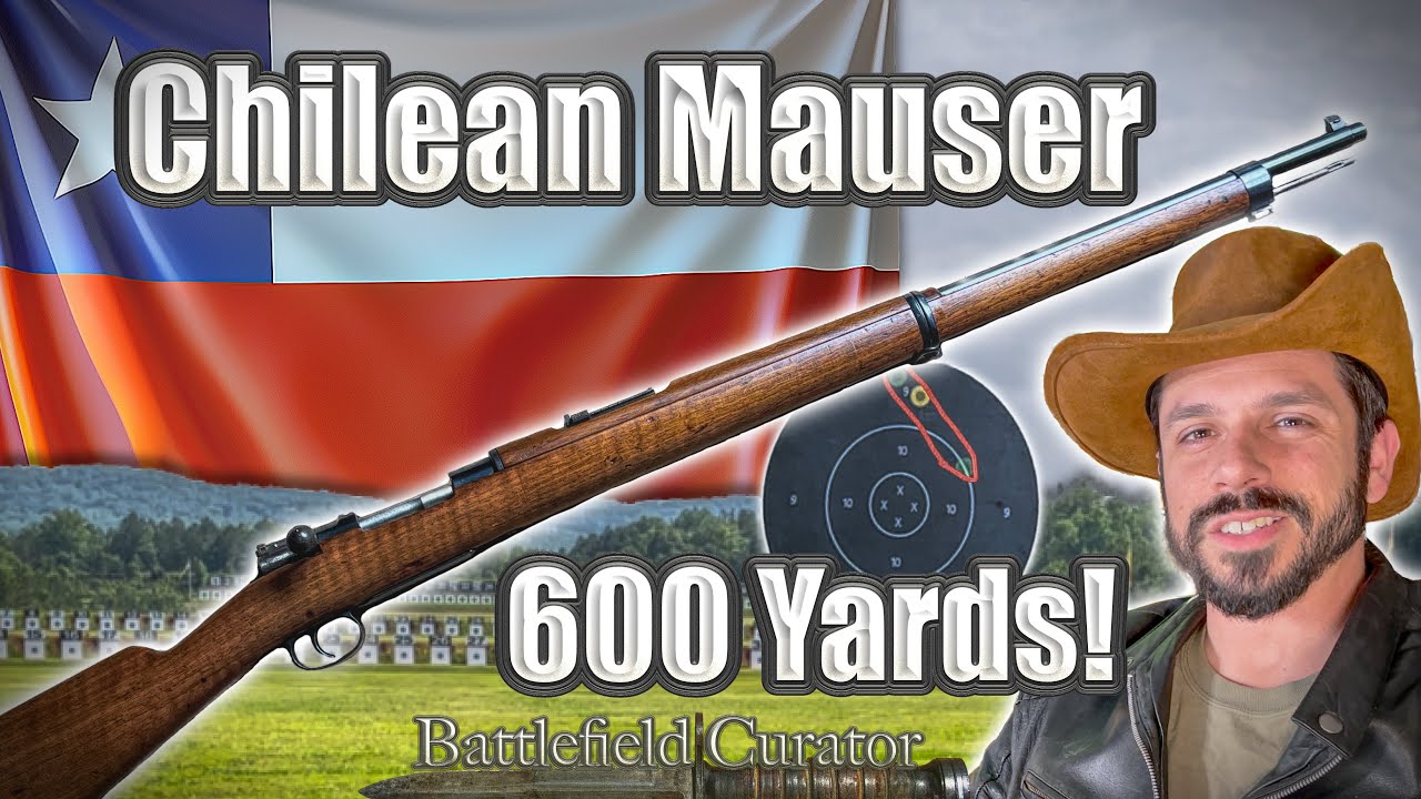 M1895 Chilean Mauser 600 Yard Accuracy! Why this Mauser Influenced the U.S. Battle Rifle