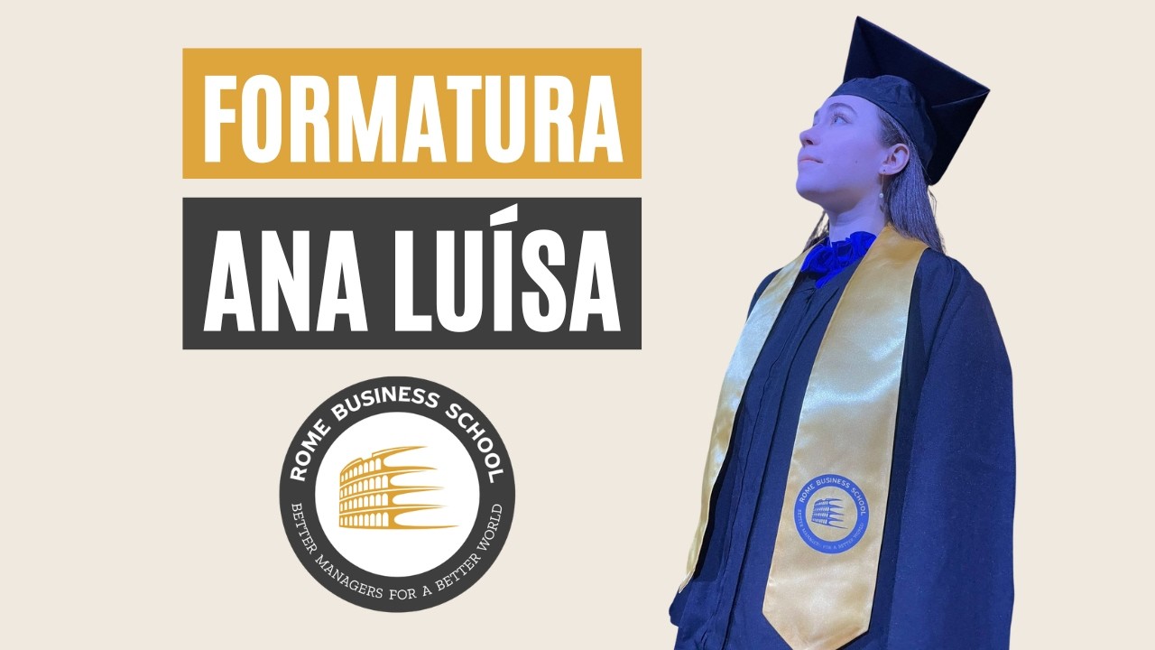 Formatura Ana Luísa Roma Business School