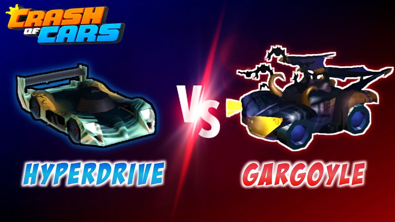 Gargoyle VS Hyperdrive | Death Match - Crash Of Cars