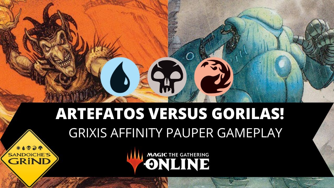 ARTEFATOS VERSUS GORILAS! Grixis Affinity Pauper Gameplay (Magic Online)