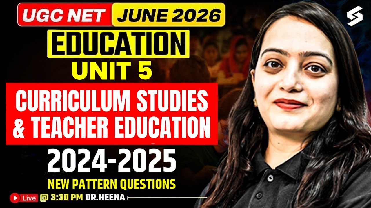UGC NET Education Unit 5 | Curriculum Studies & Teacher Education UGC NET | UGC NET Education |Heena
