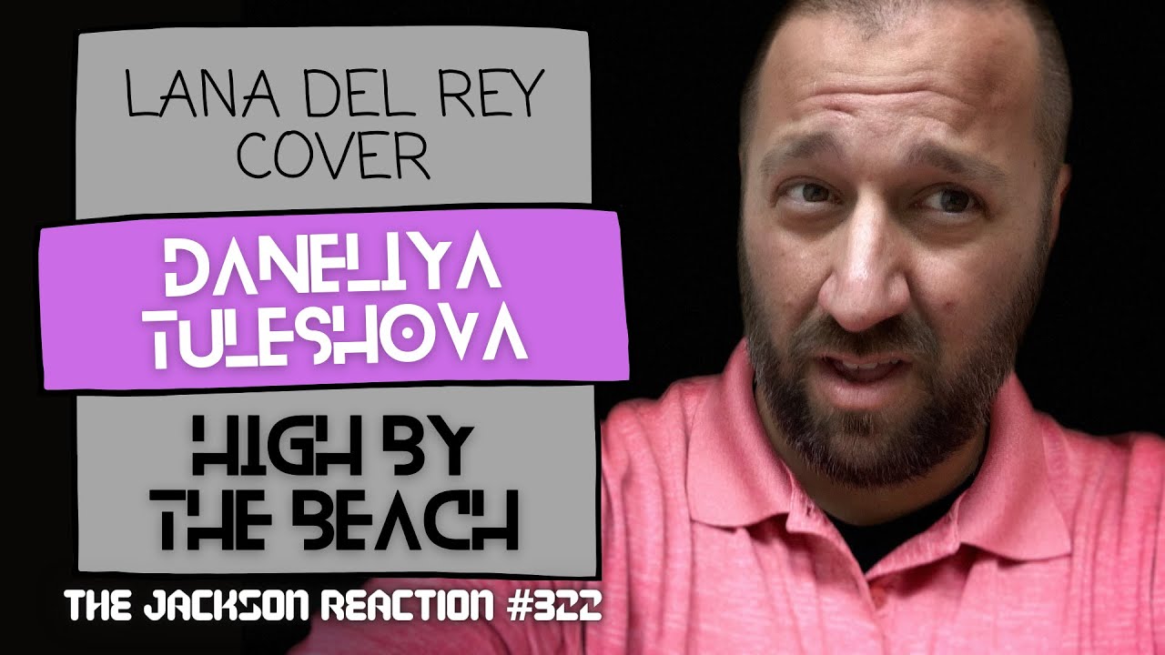 YouTube Artist Reacts to @daneliya_official High By the Beach [@LanaDelRey Cover] | TJR322