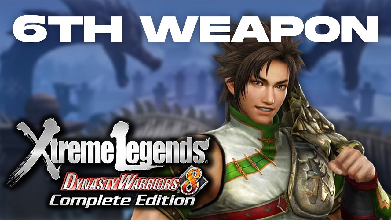 Dynasty Warriors 8 Xtreme Legends | Zhang Bao's 6th Weapon Guide