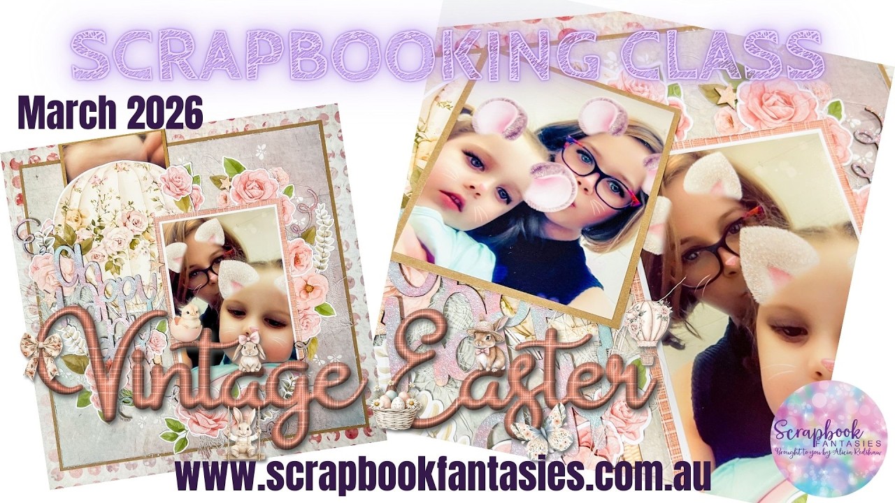 Shabby Chic Friday Night Scrap-Along Class with Alicia Redshaw