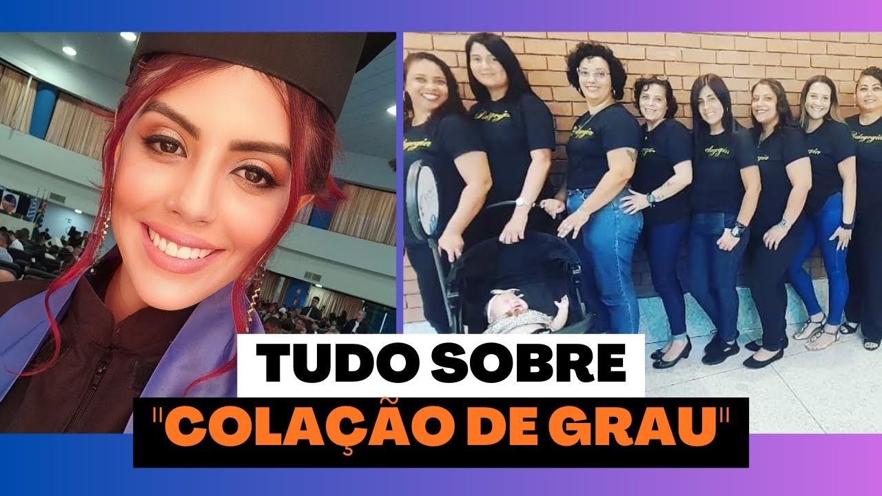 Colação de Grau, vem ver como funciona!