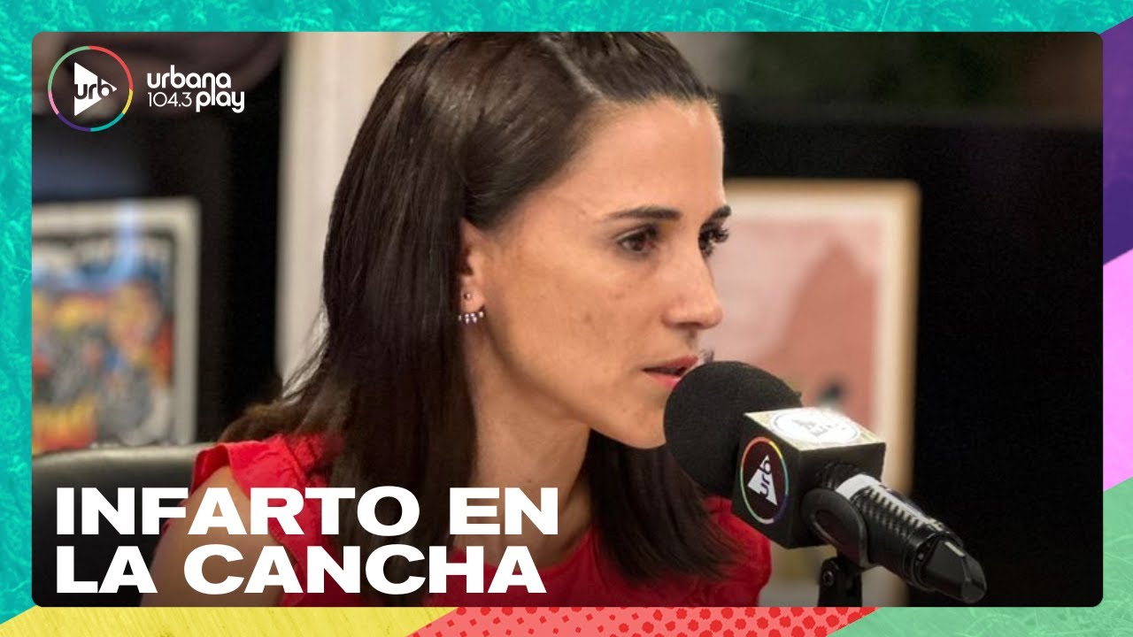 La historia del jugador que tuvo un infarto en la cancha | Gisele Sousa Dias en #VueltaYMedia