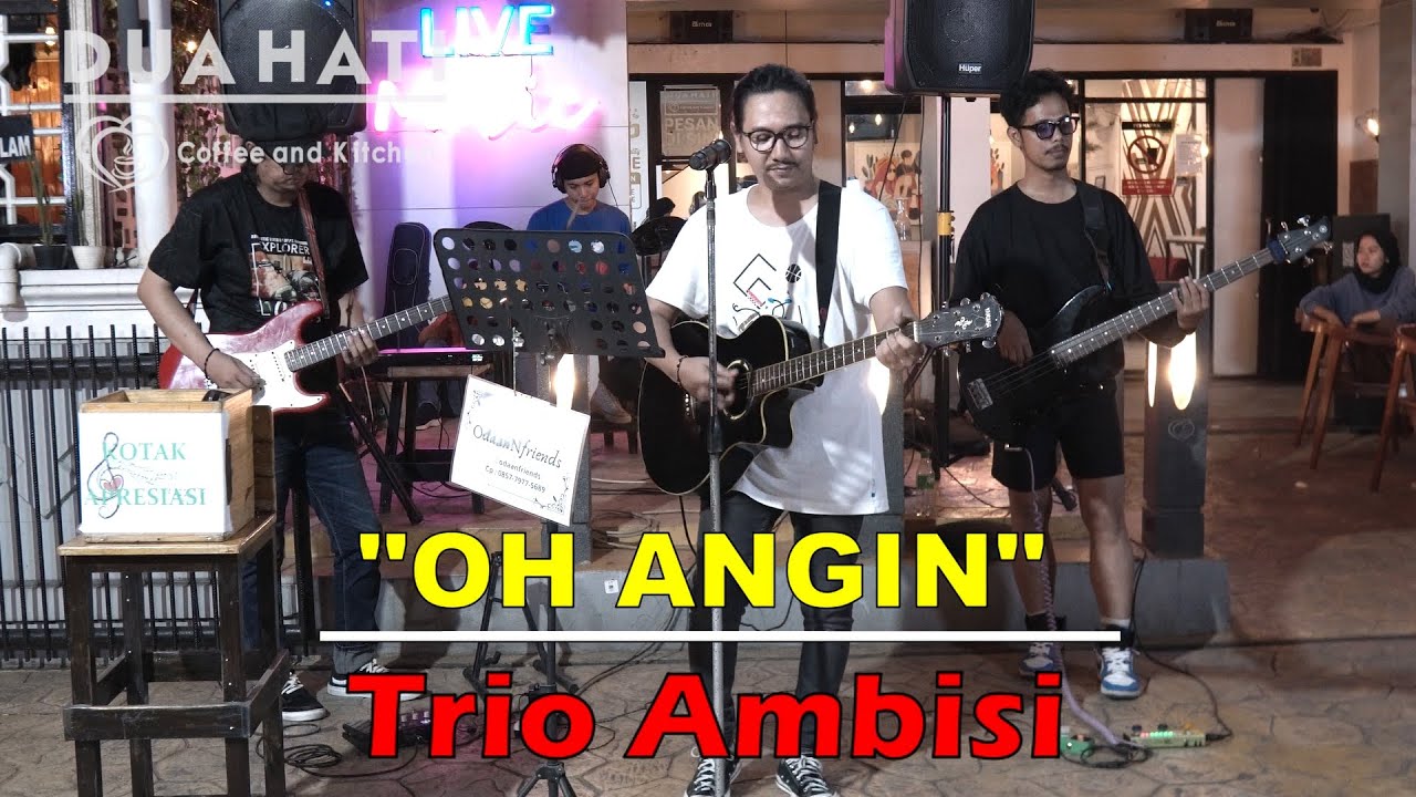Oh Angin - Trio Ambisi ( Cover ) | Dua Hati Coffee and Kitchen Music