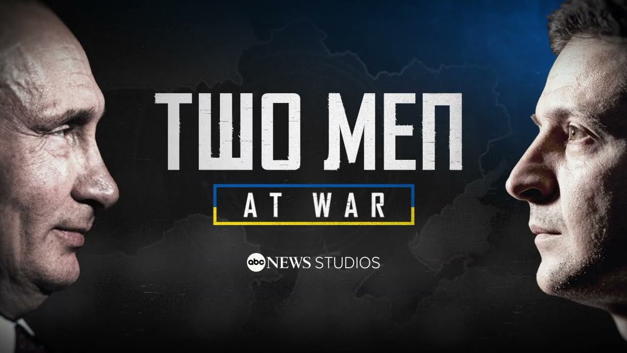 Volodymyr Zelenskyy and Vladimir Putin: Two Men At War | ABC News