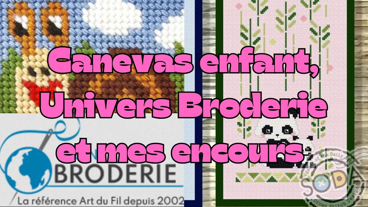 Flosstube #2 Canevas de ma dernière fini, 1er achat chez Univers Broderie, Mes encours #crossstitch
