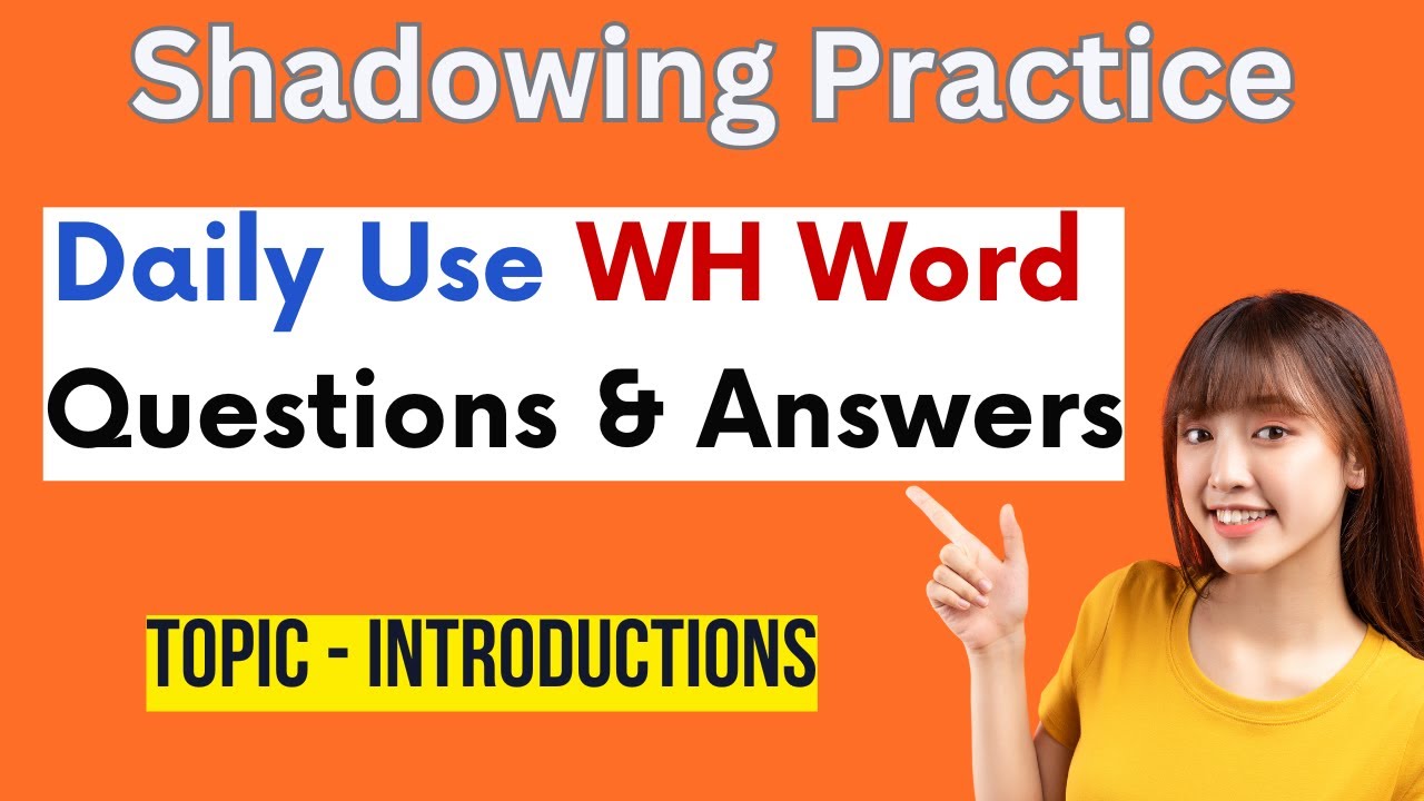 60 Simple English Questions and Answers | WHO, WHAT, WHERE, WHEN, WHY & HOW