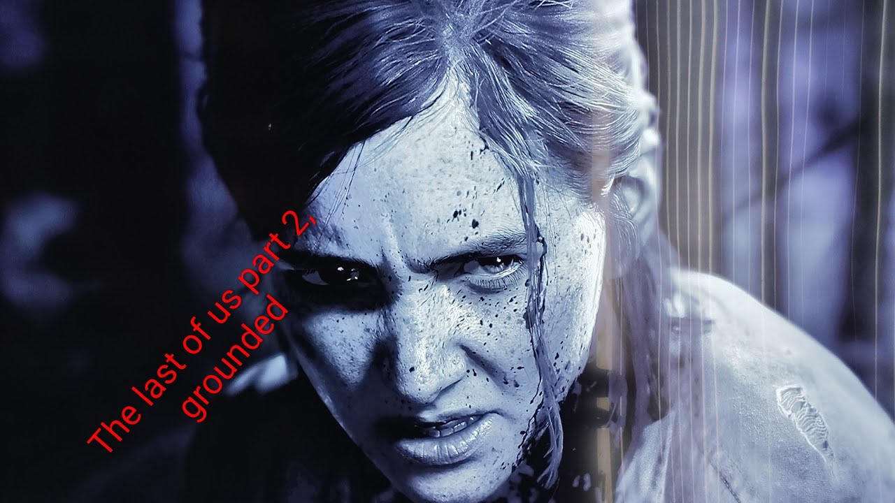 Let's play,The Last of Us part 2,grounded frist time walk through