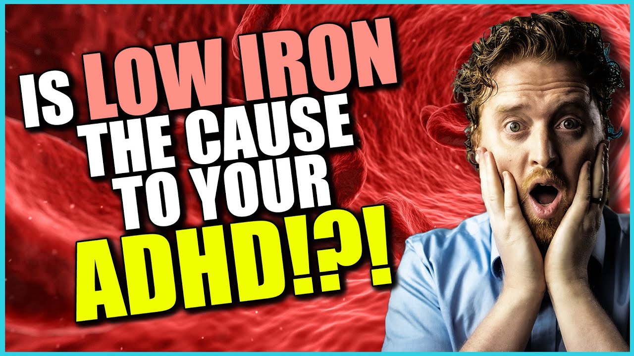 Iron Deficiency And ADHD: This Might Be Contributing To Your ADHD Problem!