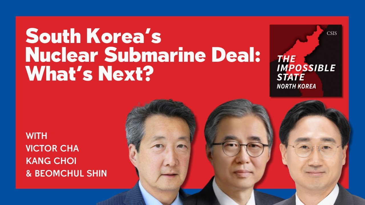 South Korea&rsquo;s Nuclear Submarine Deal: What&rsquo;s Next? | The Impossible State