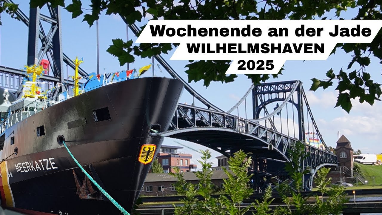 Wochenende an der Jade 2025 | Wilhelmshaven feiert ein riesen Hafenfest!