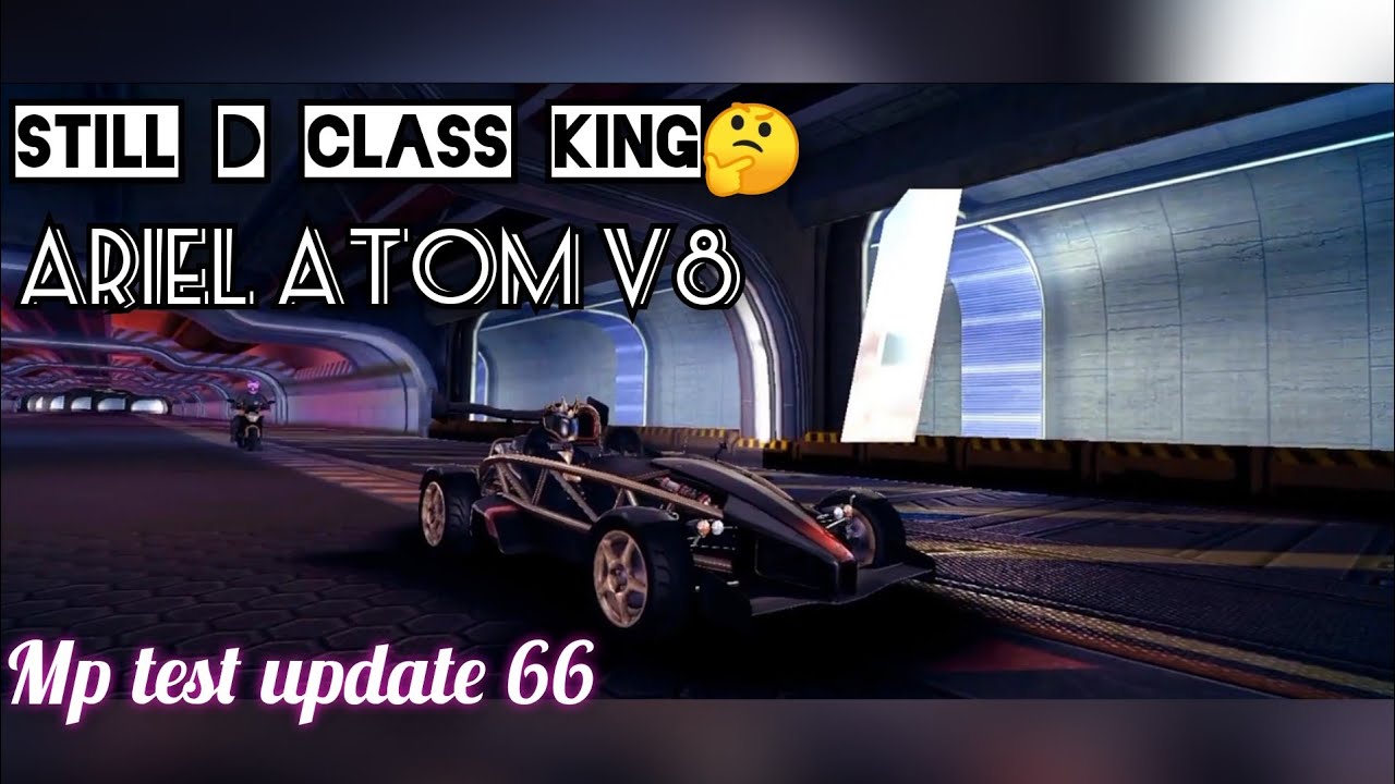 Asphalt 8 | Old D class king still king🤔. Ariel atom V8 mp test. update 66